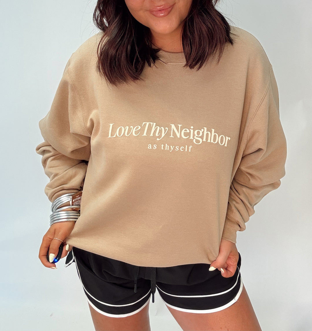 Love Thy Neighbor Sweatshirt