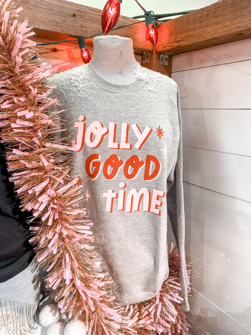 Jolly Good Time Sweatshirt